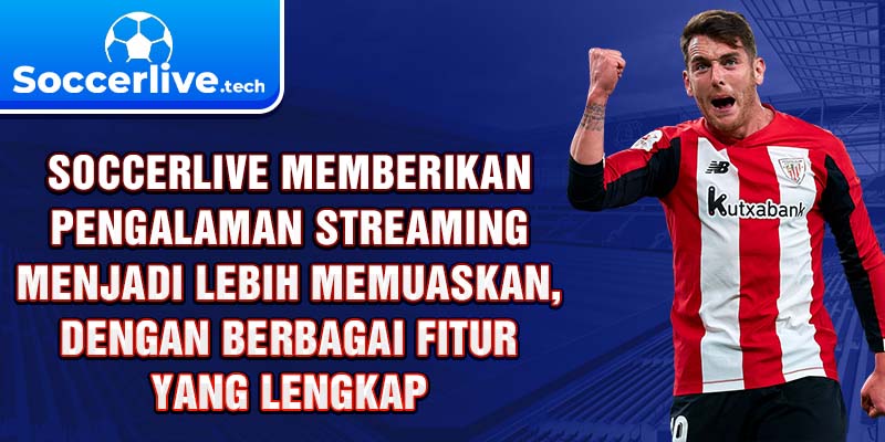 Soccerlive memberikan pengalaman Streaming menjadi lebih memuaskan, dengan berbagai fitur yang lengkap.