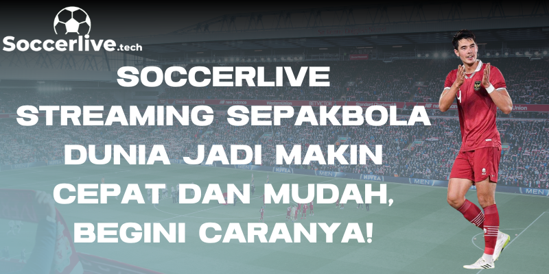 soccerlive streaming sepakbola dunia