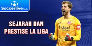   Sejarah dan Prestise La Liga