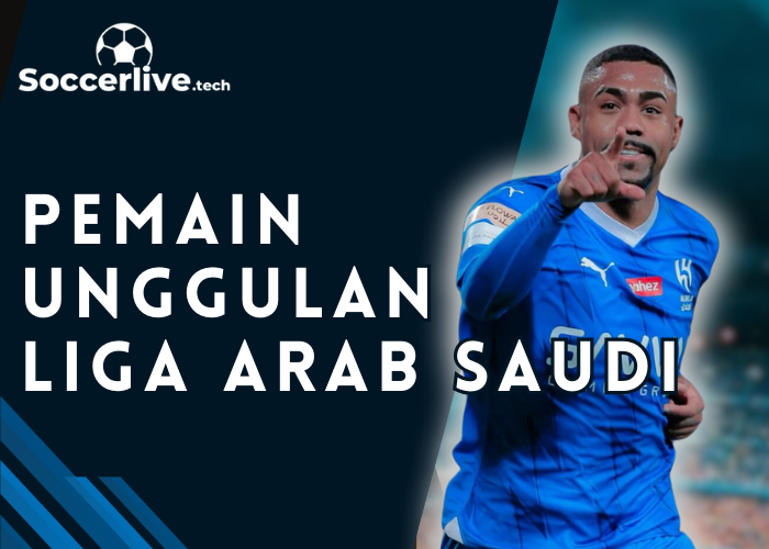 Pemain Unggulan Liga Arab Saudi 